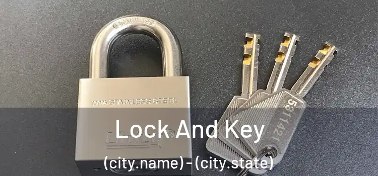 Lock And Key (city.name) - (city.state)